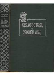 Livro Mr. Slang e o Brasil e Problema Vital Vol. 8- Obras Completas de Monteiro Lobato Autor Lobato, Monteiro (1951) [usado]