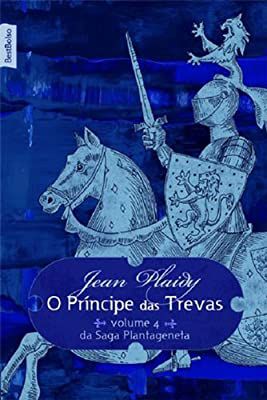 Livro o Príncipe das Trevas- Volume 4 da Saga Plantageneta Autor Plaidy, Jean (2008) [usado]