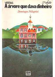 Livro a Árvore que Dava Dinheiro- Coleção Veredas Autor Pellegrini, Domingos (1983) [usado]