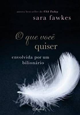 Livro o que Você Quiser- Envolvida por um Bilionário Autor Fawkes, Sara (2013) [usado]