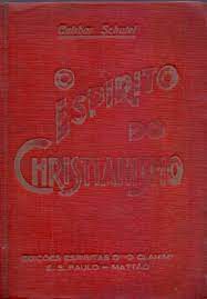 Livro o Espirito do Christianismo Autor Schutel, Cairbar (1936) [usado]