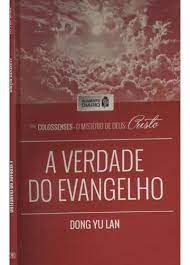 Livro a Verdade do Evangelho Autor Lan, Dong Yu (2015) [usado]