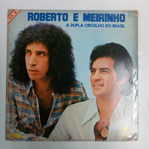 Disco de Vinil Roberto e Meirinho Vol.4 - a Dupla Orgulho do Brasil Interprete Roberto e Meirinho (1979) [usado]