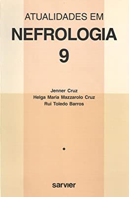 Livro Atualidades em Nefrologia 9 Autor Cruz, Jenner e Outras (2006) [usado]
