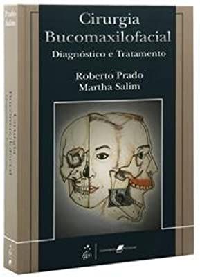 Livro Cirurgia Bucomaxilofacial: Diagnóstico e Tratamento Autor Prado, Roberto e Martha Salim (2004) [usado]