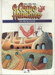 Livro os Músculos- Era Uma Vez... o Corpo Humano Autor Vários Colaboradores (1995) [usado]