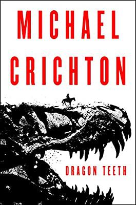 Livro Dragon Teeth Autor Crichton, Michael (2017) [usado]
