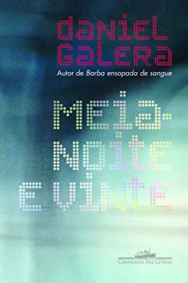 Livro Meia-noite e Vinte Autor Galera, Daniel (2016) [usado]