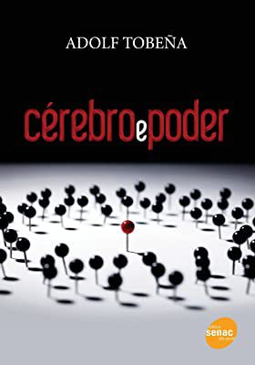 Livro Cérebro e Poder Autor Tobeña, Adolf (2009) [usado]