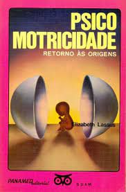 Livro Psicomotricidade Retorno Às Origens Autor Lassus, Elizabeth (1984) [usado]