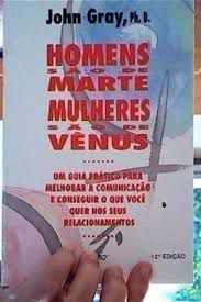 Livro Homens São de Marte Mulheres São de Vênus- um Guia Prático para Melhorar a Comunicação e Conseguir o que Você Quer nos seus Relacionamentos Autor Gray, John (1995) [usado]