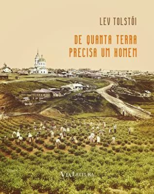 Livro de Quanta Terra Precisa um Homem Autor Tolstói, Lev (2017) [usado]