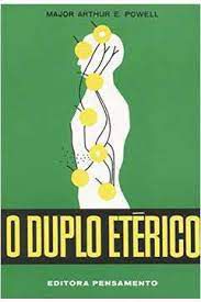 Livro o Duplo Etérico Autor Powell, Major Arthur E. [usado]