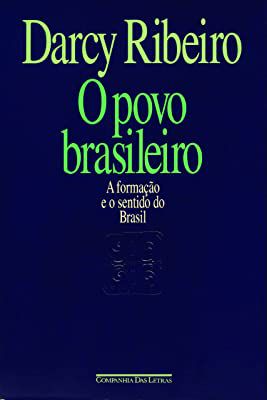 Livro o Povo Brasileiro - a Formação e o Sentido do Brasil Autor Ribeiro, Darcy (1995) [usado]