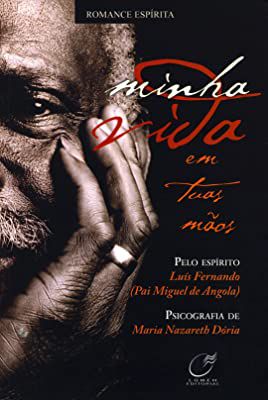 Livro Minha Vida em Tuas Mãos Autor Dória, Maria Nazareth (2009) [usado]