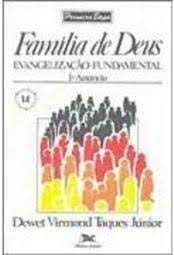 Livro Família de Deus : Evangelização Fundamental 1º Anúncio Autor Júnior , Dewet Virmond Taques (1993) [usado]