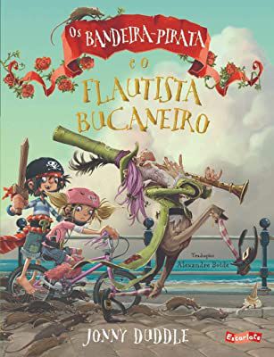 Livro os Bandeira-pirata e o Flaustista Bucaneiro Autor Duddle, Jonny (2020) [usado]