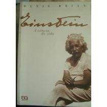 Livro Einstein : a Ciência da Vida Autor Brian, Denis (1999) [usado]