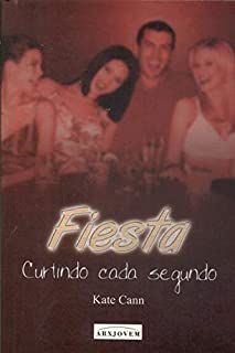 Livro Fiesta- Curtindo Cada Segundo Autor Cann, Kate (2003) [usado]