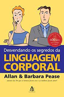 Livro Desvendando os Segredos da Linguagem Corporal Autor Pease, Allan e Barbara (2005) [usado]