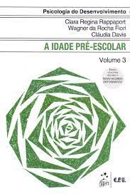 Livro Psicologia do Desenvolvimento Vol.3- a Idade Pré-escolar Autor Rappaport, Clara Regina e Outros (1981) [usado]