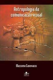 Livro Antropologia da Comunicação Visual Autor Canevacci, Massimo (2001) [usado]