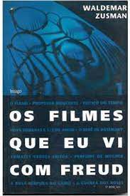 Livro os Filmes que Eu Vi com Freud Vol. 1 Autor Zusman, Waldemar (1994) [usado]