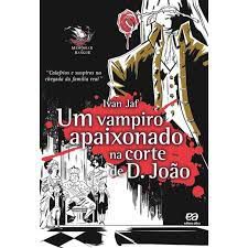 Livro um Vampiro Apaixonado na Corte de D.joão Autor Jaf, Ivan (2009) [usado]