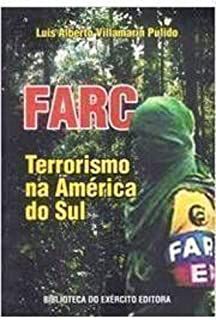 Livro Farc: Terrorismo na América do Sul Autor Pulido, Luis Alberto Villamarín (2009) [usado]