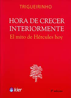 Livro Hora de Crecer Interiormente : El Mito de Hércules Hoy Autor Trigueirinho (2011) [usado]