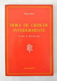 Livro Hora de Crescer Interiormente: o Mito de Hércules Hoje Autor Trigueirinho (1988) [usado]