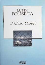 Livro o Caso Morel Autor Fonseca, Rubem (2003) [usado]