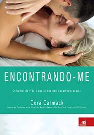 Livro Encontrando-me Autor Carmack, Cora (2015) [usado]