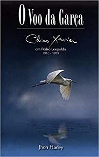 Livro o Voo da Garça Autor Xavier, Chico (2010) [usado]