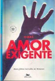 Livro o que é Amor-exigente: Resposta para Pais e Filhos Autor Menezes, Mara Sílvia Carvalho de (1993) [usado]