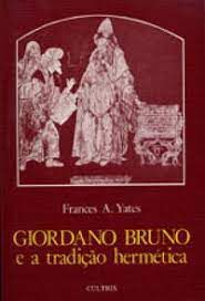 Livro Giordano Bruno e a Tradição Fermetica Autor Yates, Frances A. (1995) [usado]