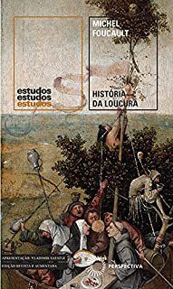 Livro História da Loucura - Filosofia Autor Foucault, Michel (2019) [usado]