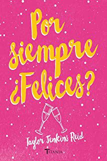 Livro por Siempre Felices? Autor Reid, Taylor Jenkins (2015) [usado]