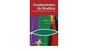 Livro Fundamentos da Bioética : Aspectos Antropológicos, Ontológicos e Morais Autor Bellino, Francesco (1997) [usado]