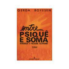 Livro entre Psique e Soma: Introdução À Psicologia Biodinâmica Autor Boyesen, Gerda (1986) [usado]
