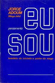 Livro Eu Sou Breviário do Iniciado e Poder do Mago Autor Adoum, Jorge [usado]