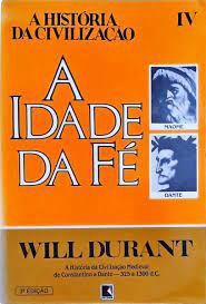 Livro a Idade da Fé: a História da Civilização Vol. Iv Autor Durant, Will (1950) [usado]