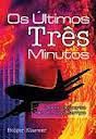 Livro os Últimos Três Minutos : Dores de Parto de um Novo Tempo Autor Klaewer, Holger (2004) [usado]