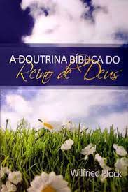 Livro a Doutrina Bíblica do Reino de Deus Autor Plock, Wilfried (2009) [usado]