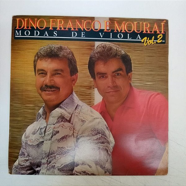Disco de Vinil Dino Franco e Moraí - Modas de Viola Interprete Dino Franco e Moraí (1994) [usado]