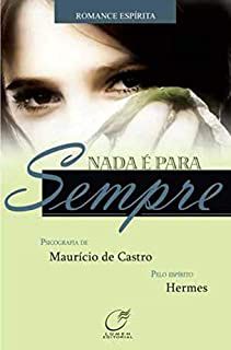 Livro Nada é para Sempre Autor Castro, Maurício de (2008) [usado]