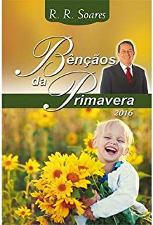 Livro Benções da Primavera 2016 Autor Soares, R.r. (2016) [usado]