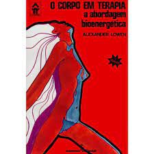 Livro o Corpo em Terapia: Abordagem Bioenergética Autor Lowen, Alexander (1977) [usado]