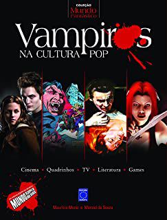 Livro Vampiro na Cultura Pop - Coleção Mundo Fantástico Autor Muniz, Maurício e Manoel de Souza (2010) [usado]