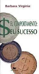 Livro Eu Comportamento: Eu Sucesso Autor Virginia, Barbara (1996) [usado]